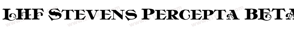 LHF Stevens Percepta BETA字体转换